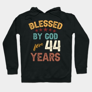 blessed by god for 44 years Hoodie